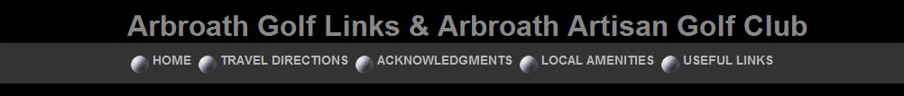 Arbroath Golf Links & Arbroath Artisan Golf Club